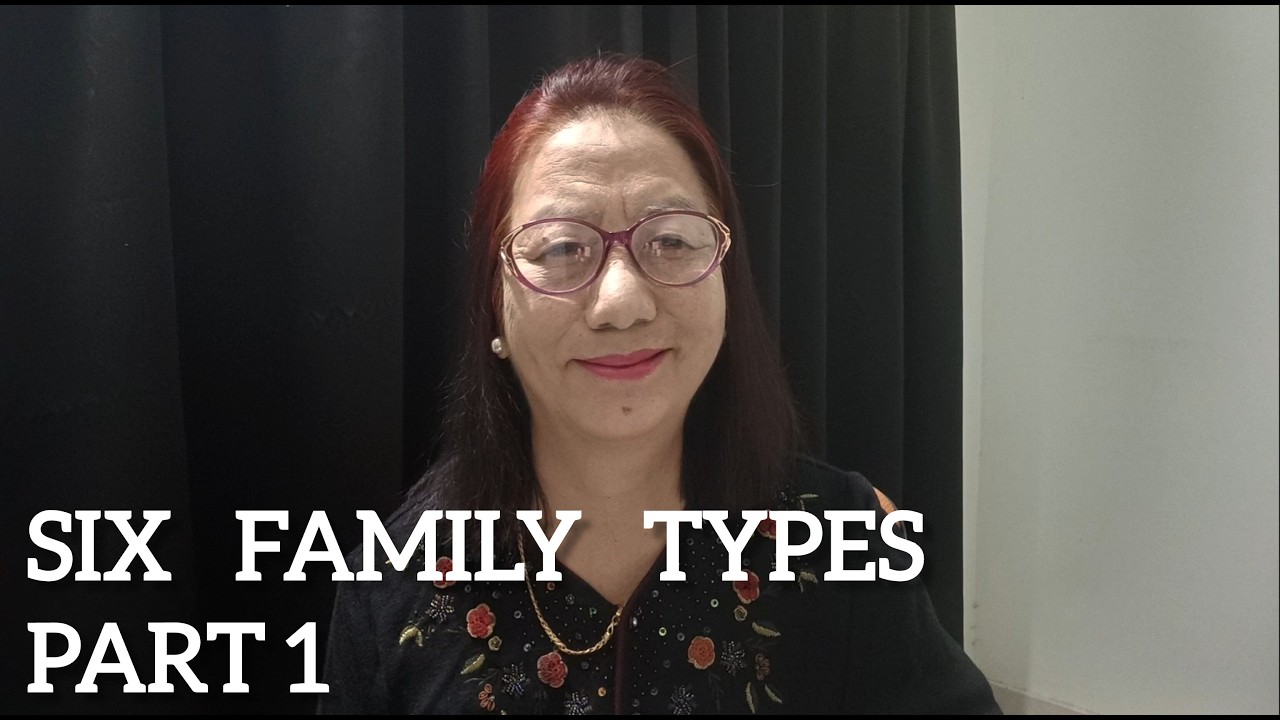 Six Family Types | PART 1