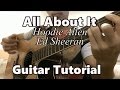 All About It ♫ Hoodie Allen ♫ Ed Sheeran ♫ Guitar Tutorial EASY CHORDS