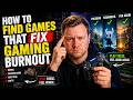 The Best Way To Find Games When You’re Burnt Out