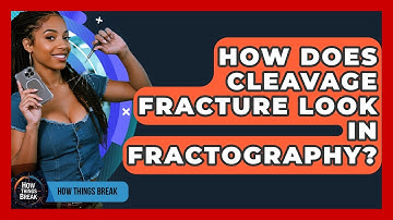 How Does Cleavage Fracture Look In Fractography? - How Things Break