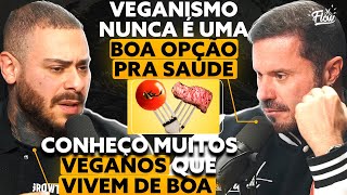 A VERDADE sobre o VEGANISMO [Leo Stronda & Renato Cariani]