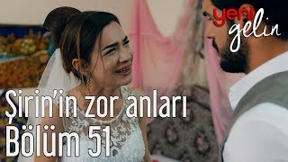 Yeni Gelin 51.  - Şirin'in Zor Anları Resimi