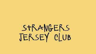 Strongmanondabeat - Strangers Jersey Club