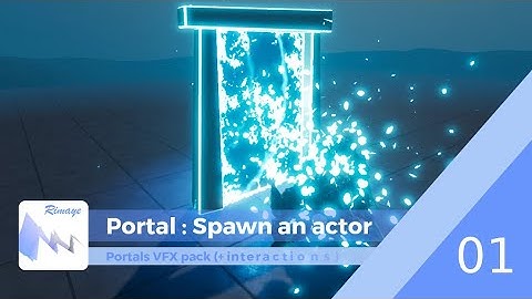 UE4 - Portals VFX Tutorials 01 - Portal : Spawn an actor