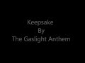 Keepsake by The Gaslight Anthem - Lyrics (On Screen)