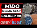 MIDO OCEAN STAR Caliber 80 Dive Watch Review| GREY/ BLUE| M042.430.11.081.00 and M042.430.11.041.00