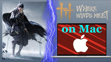 The Best Way to Play Where Winds Meet on Mac (+ 3 Other)
