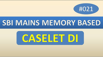 Caselet DI for IBPS RRB PO| Class #021 | SBI MAINS MEMORY BASED | IBPS PO |