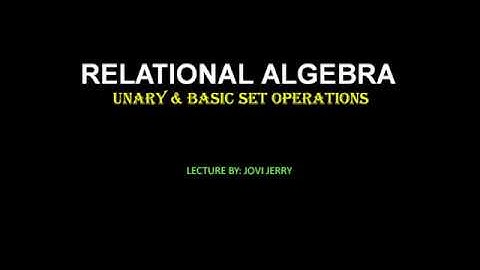 Relational Algebra in Database - Part 1