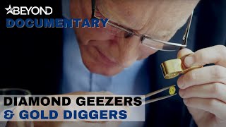 Diamond Geezers & Gold Diggers | Documentary | Beyond Documentaries