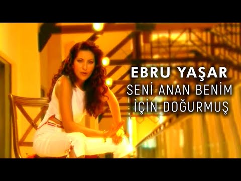 Ebru Yaşar - Seni Anan Benim İçin Doğurmuş (Official Video)