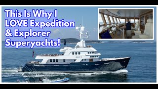 If You LOVE Expedition & Explorer Yachts, Then You Might Love This Superyacht! | Vlog 33 S.2