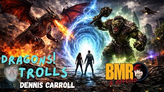 Dennis Carroll ~ Ancient Beings Crossing Dimensions