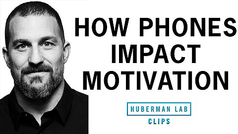 How Your Phone Affects the Brain & Motivation | Dr. Andrew Huberman