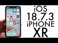 iOS 18.7.3 On iPhone XR! (Review)