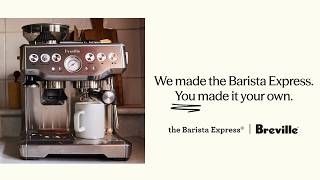 The Barista Express  We Made The Barista Express Millions Have Made It Their Own  Breville Au
