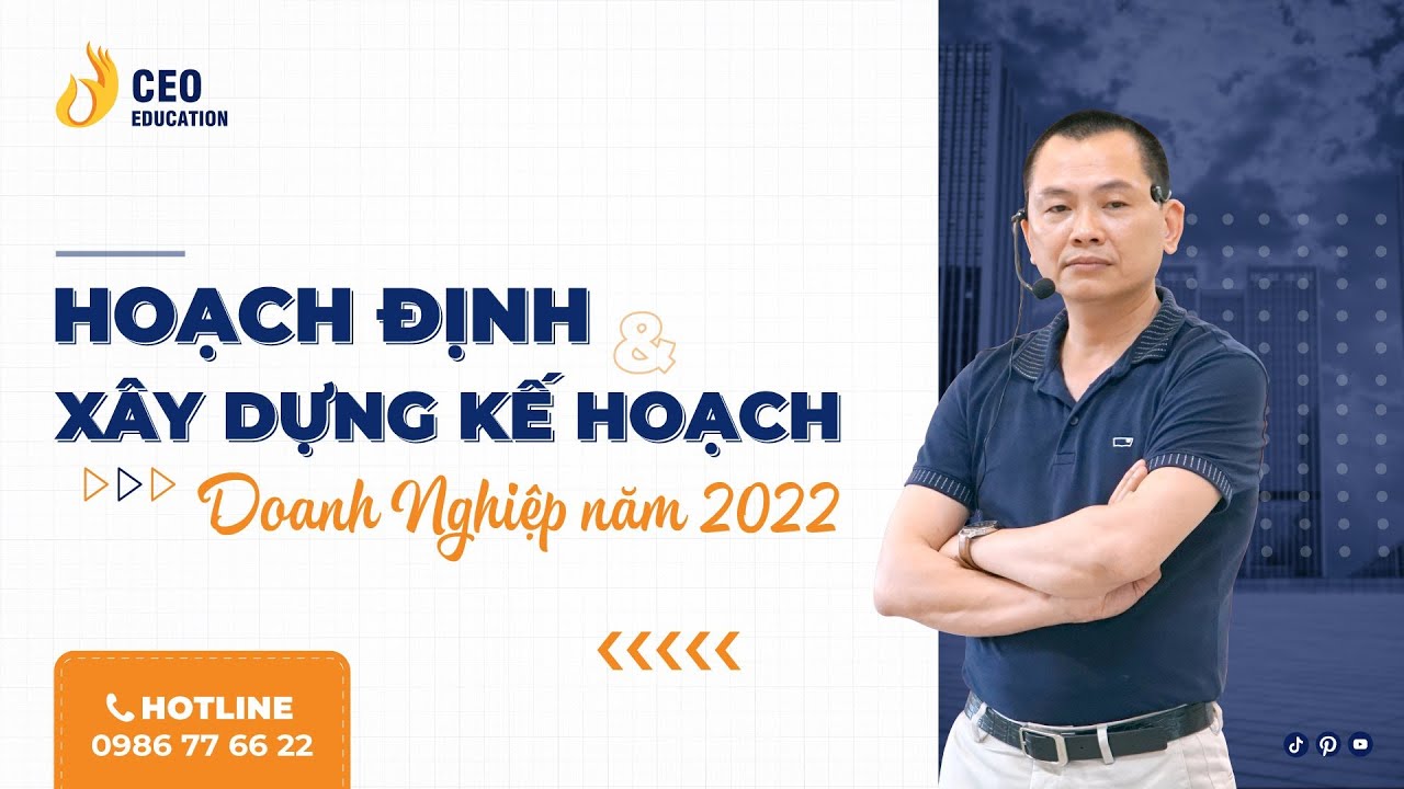 HOẠCH ĐỊNH VÀ XÂY DỰNG KẾ HOẠCH DOANH NGHIỆP NĂM 2022|... - youtube
