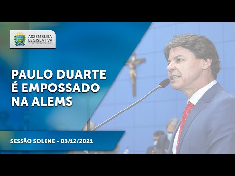 Ato de Posse do senhor Paulo Roberto Duarte, ao cargo de Deputado Estadual - 03/12/2021