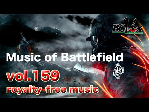 [著作権フリーBGM素材]BGVox vol.159 〜Music of Battlefield〜