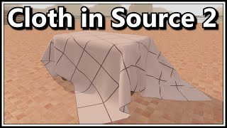 How to use Cloth in Source 2