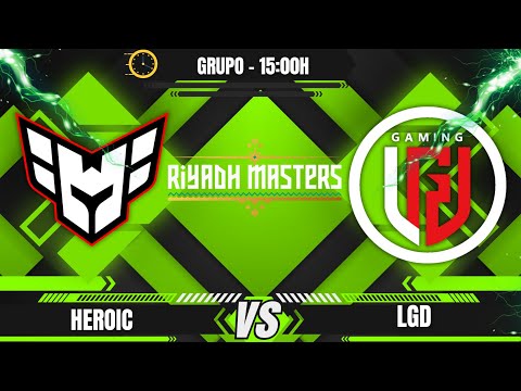 [PT-BR] HEROIC (BRASIL) X LGD - RIYADH MASTERS - GRUPO - @JAPALOKY @VINI
