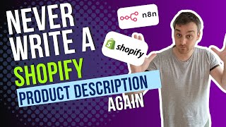 Never Write a Shopify Product Description Again - With This Simple N8N AI Automation
