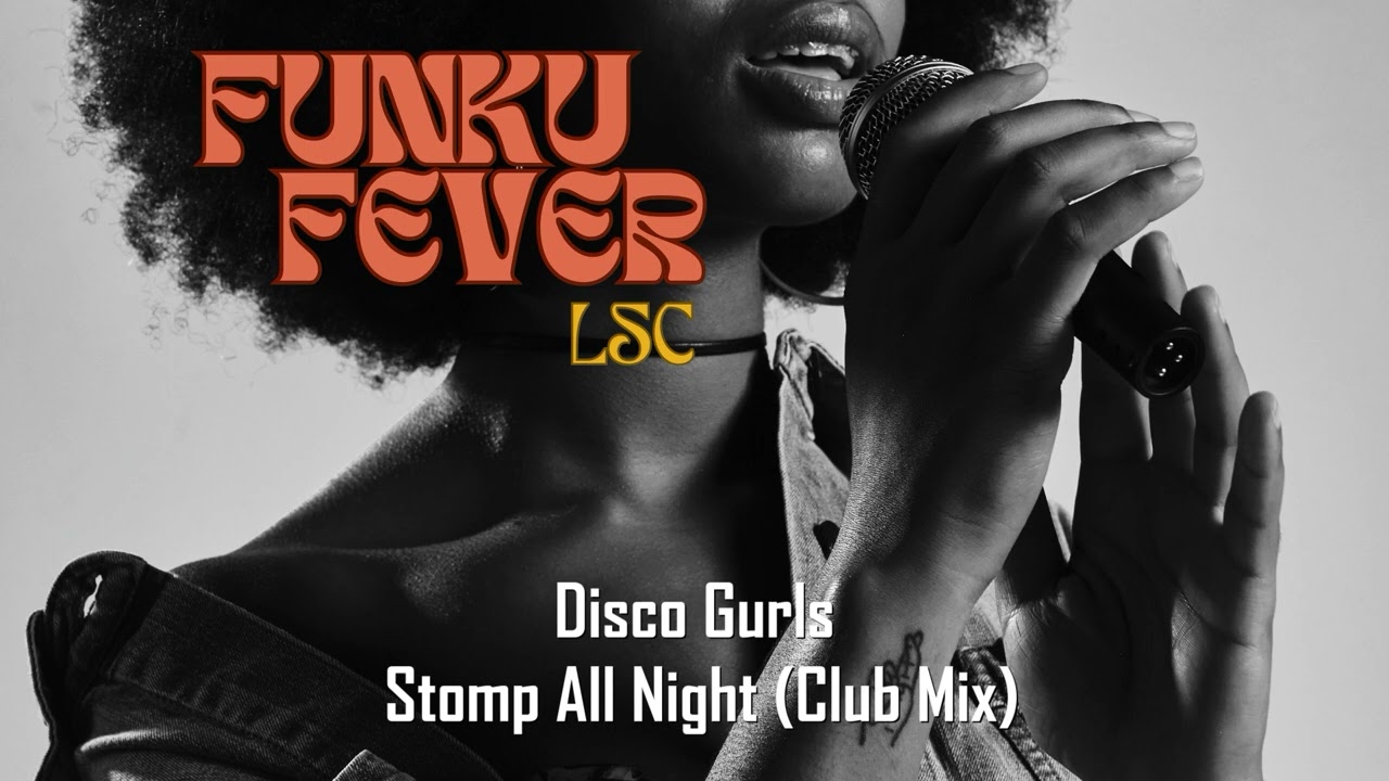 Disco Gurls - Stomp All Night (Club Mix)