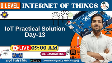 Day-13 || Internet of Things (M4-R5.1) || IoT Practical Solution  || Part-13 || O Level July 2024 ||