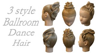 💃🕺3 Style Basic Ballroom Dance Hair Technique💃🕺Волосы для бальных танцев.Cabello para baile de salón