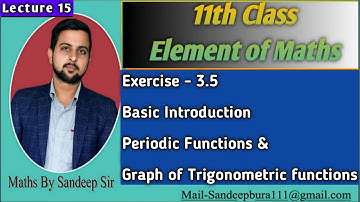L-15 || Exercise - 3.5 basic Intro || Periodic Functions & Graph of Trigonometric functions || 11th