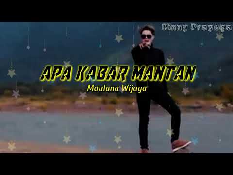 APA KABAR  MANTAN || MAULANA WIJAYA || COVER || SONG || LYRICS
