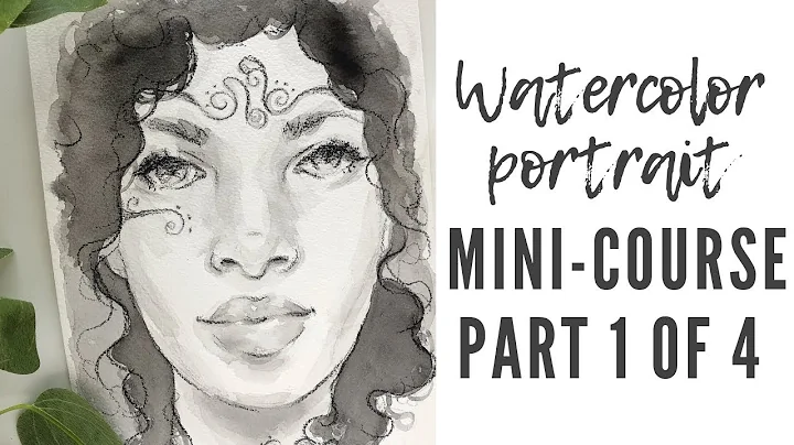 Watercolor Portraits Mini-Course Part 1 of 4