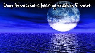E Minor Beautiful Atmospheric Backing Track chords