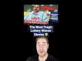 THE MOST TRAGIC LOTTERY WINNER STORIES!! #shorts