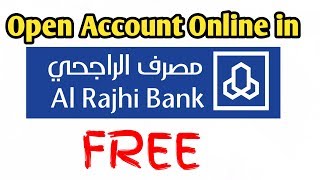 How to Open Account Online in Bank AlRajhi Free