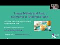 Food industry virtual office hours heavy metals as a food safety hazard