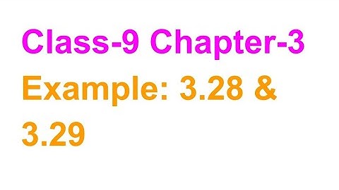 TN Class-9 Maths Chapter-3 Example: 3.28 & 3.29