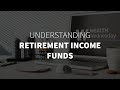 Understanding retirement income funds  wealth wednesday  firstontario credit union