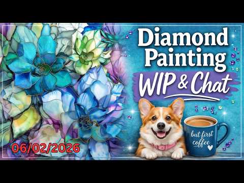 Diamond Painting WIP & Chat | Diamond Art Club Succulents | Life Updates | Diamond Art