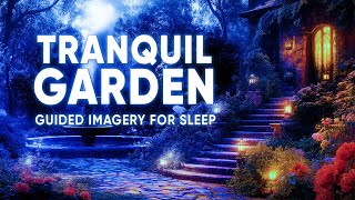 The Tranquil Garden – 20 Minute Guided Imagery for Peaceful Sleep