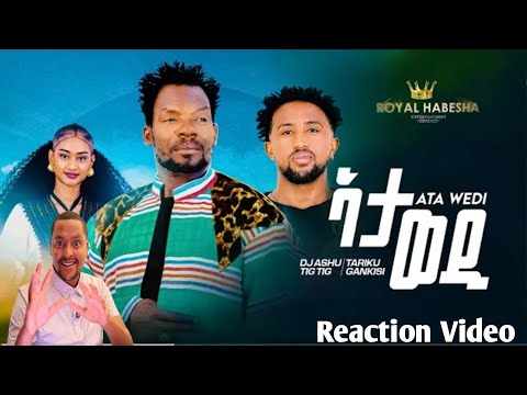 Reaction Video Dj Ashu Tig Tig Ft Tariku Gankisi Ata Wedi ኣታ ወዲ New Tigrinya Music 2025