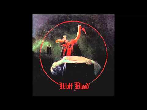 Wolf Blood — Wolf Blood - Witch (Burning World Records 2014)