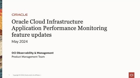 Oracle Cloud APM feature updates, May 2024