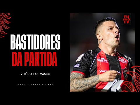 Bastidores | Vitória 1 X 0 Vasco | 16.07.2026
