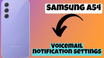 Voicemail notification settings || Voicemail not working problem Samsung Galaxy A54