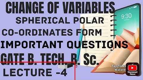 CHANGE OF VARIABLES || DOUBLE INTEGRATION || SPHERICAL POLAR CO-ORDINATES LECTURE-4