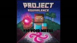 Project Equivalence Void Metal