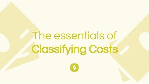 CIMA BA2 and P1 Theory - Classifying Costs