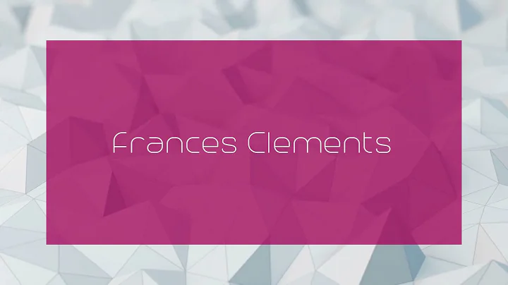 Frances Clements - appearance