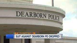 Suit dropped against Dearborn police